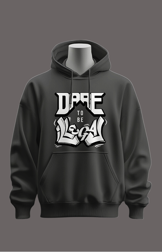Black hoodie with 'Dare to be Legal' text on a gray background